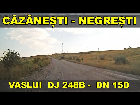 Cazanesti - Negresti - Vaslui video trafic DN 15D traseul complet part. 2