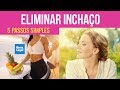 5 ATITUDES SIMPLES PARA ELIMINAR O INCHAÇO 5 ATITUDES SIMPLES PARA ELIMINAR O INCHAÇO