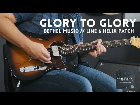 Glory to Glory - Bethel Music - Electric guitar cover & Line 6 Helix patch
