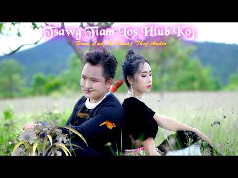 Hwm lauj & Lisnaj thoj - Tsawg team los hlub koj