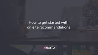 Nosto video tutorial: How to add on-site recommendations