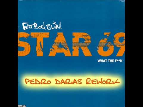 FatBoy Slim - Star 69 (Pedro Darias Rework)