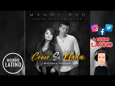 COMO SI NADA - Manny Rod · Grupo Invasión Latina (Bachata 2021🌍)