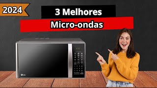 Guia Completo para Escolher o Melhor Micro-ondas em 2024 | Análise Detalhada e Comparativa