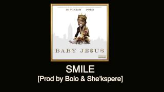 Doe B - Smile [Prod by Bolo & She'kspere] Baby Je$us