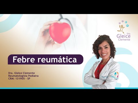 Febre Reumática - Manifestações, Diagnóstico e Prevenção