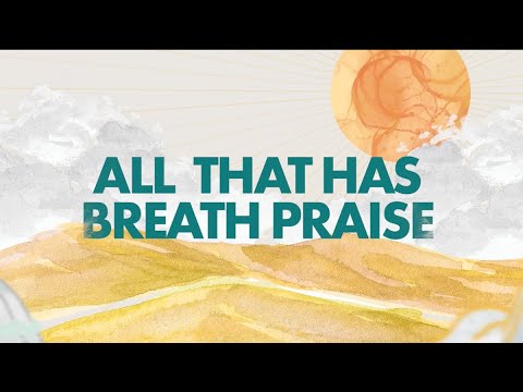 Liveloud Worship - All That Has Breath Praise (Official Lyric Video)