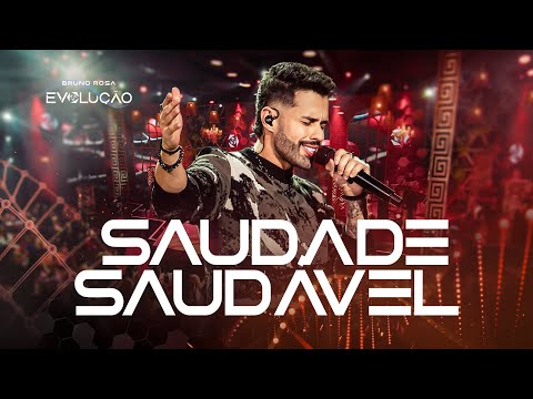 Bruno Rosa - Saudade Saudável (DVD Evolução)