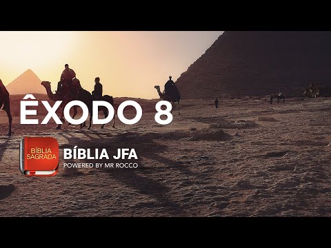 ÊXODO 8 - Bíblia JFA Offline