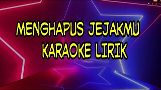 Download lagu MENGHAPUS JEJAK MU (NOAH) KARAOKE LIRIK mp3