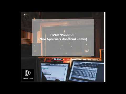 HVOB 'Panama' |  Nico Sparvieri Unofficial Remix