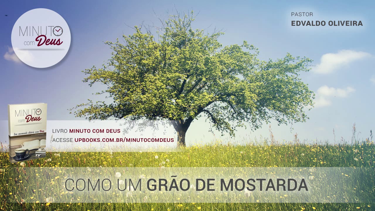 COMO UM GRÃO DE MOSTARDA