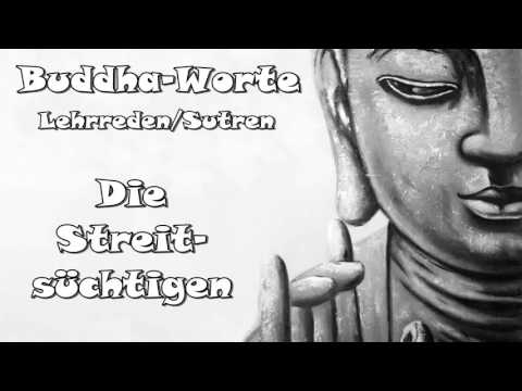 Buddha Worte 130 Die Streitsüchtigen