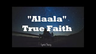 Alaala - True Faith(Lyrics)