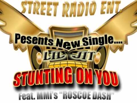 LilJit Feat Roscoe Dash "Stunting On You"