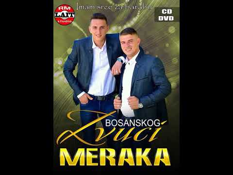 Zvuci Bosanskog Meraka 2017   Imam srce za barabu