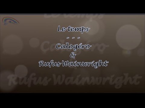 Prompteur karaoké - Stéfane Lyre - Le temps - Calogéro & Rufus Wainwright