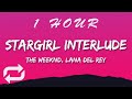 The Weeknd & Lana Del Rey - Stargirl Interlude (Lyrics) | 1 HOUR