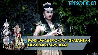 Download lagu Pertarungan Sengit Dewi Nawang Wulan Melawan Panguwoso Sagoro - Nyi Roro Kidul Eps 3 mp3