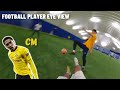 Center Midfield (CM) unreleased footage eye view