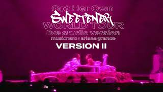 Ariana Grande &amp; Victoria Monét - Got Her Own [Version 2] (Sweetener World Tour Version)