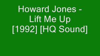 Howard Jones - Lift Me Up [1992] [HQ Sound]
