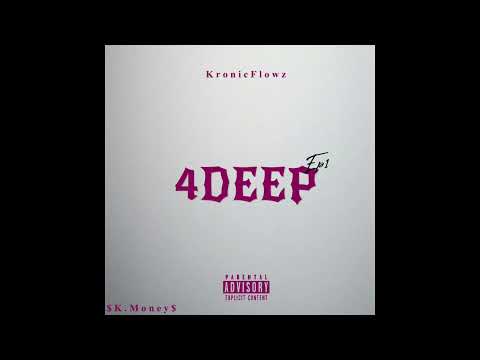 KronicFlowz-4DEEP(feat. $K.Money$)