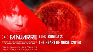 Jean-Michel Jarre - Electronica 2:The Heart of Noise