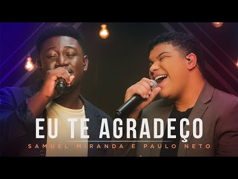 Samuel Miranda e Paulo Neto - Eu Te Agradeço (Ao Vivo) #MKNetwork