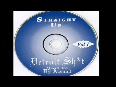 DJ Assault - Straight Up Detroit Shit Vol.1