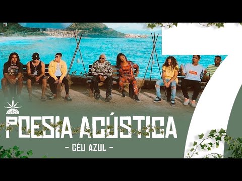 Poesia Acústica #7 -Céu Azul -Hariel | Negra Li | Ducon | Kevin O Chris | Chris | Matuê | DK | Vitão