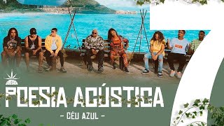 Hariel, Negra Li, Ducon, Kevin O Chris, Chris MC, Matuê, DK, Vitão - Poesia Acústica #7 - Céu Azul