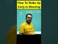 Ojha Sir Motivation UPSC Motivational Video Drishti IAS How To Wake Up Early Avadh Ke Yodha
