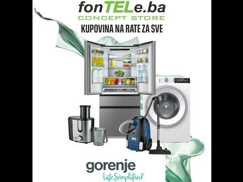 Vrhunske Gorenje proizvode kupujte na rate u fonTELe.ba Concept Store