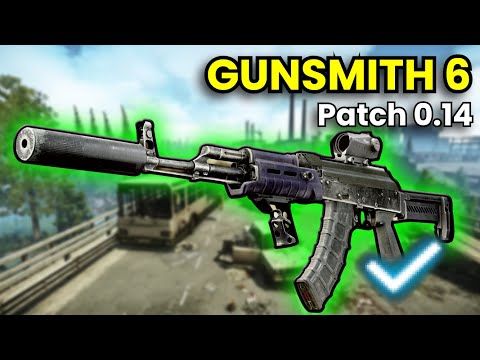 Gunsmith Part 6 - Patch 0.14 Guide | Escape From Tarkov