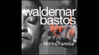 Waldemar Bastos -  Minha Familia