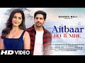 New Song Aitbaar Ho Tumhe Sidharth Malhotra Raashii Khanna New Hindi Song New Song 2025