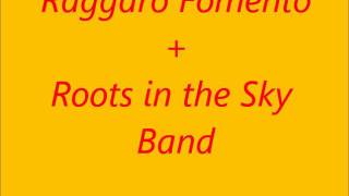 Raggaro Fomento + Roots in the Sky band @ Roviano (solo audio)