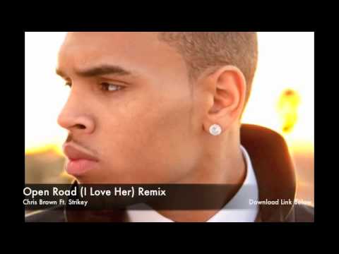 Клип Chris Brown feat. Strikey - Open Road (I Love Her) (Remix)