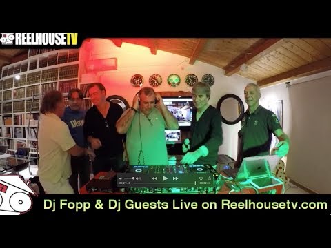 Dj Fopp & Dj Friends Live on ReelHouseTv - 04/10/17