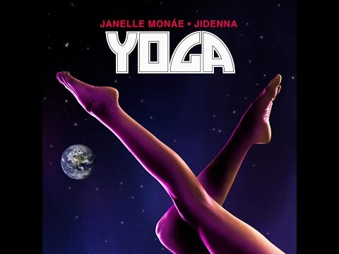 Janelle Monae, Jidenna -  Yoga (Lyrics)