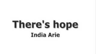 There&#39;s hope   India Arie