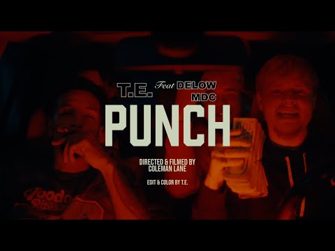 T.E.- "Punch" feat. @DelowMDC (Official Music Video)