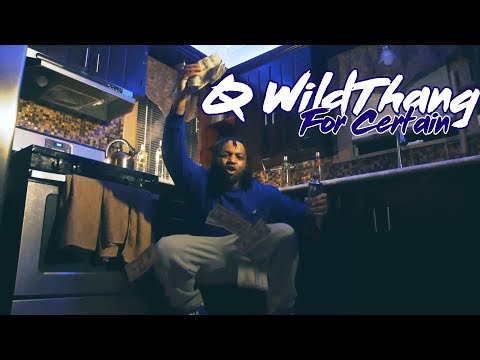 Q WildThang - For Certain (Official Video)