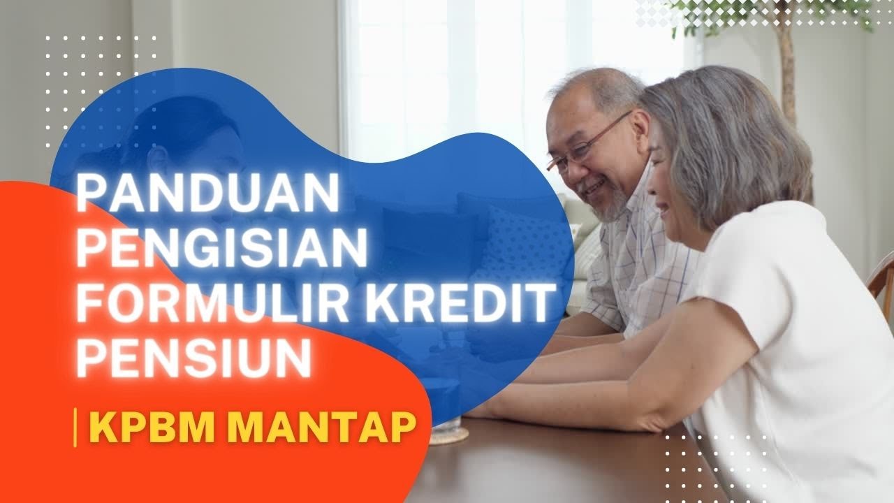 Panduan Pengisian Formulir Pengajuan Kredit Pensiun KPBM-Mantap Melalui Website Kami