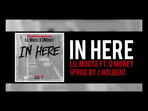 Lil Mouse - In Here ft. D Money (Prod. by J Holben)(Official Audio)