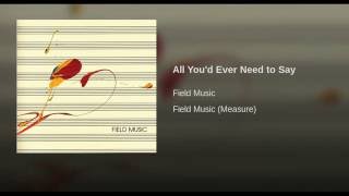 All You'd Ever Need to Say