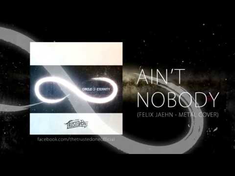 THE TRUSTED ONE - Ain't Nobody (BONUS) (Felix Jaehn - Metal Cover)