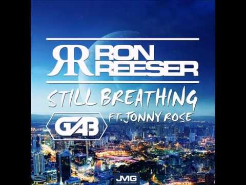 Ron Reeser ft. GAB x Jonny Rose - Still Breathing (Dj Bit Remix)