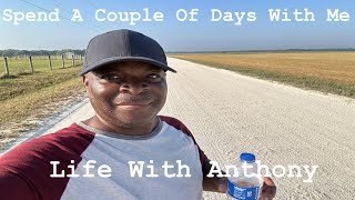 Life With Anthony | Spend A Couple Of Days With Me